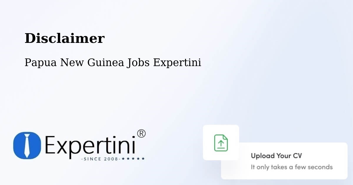 Disclaimer – Daru - Papua New Guinea Jobs Expertini