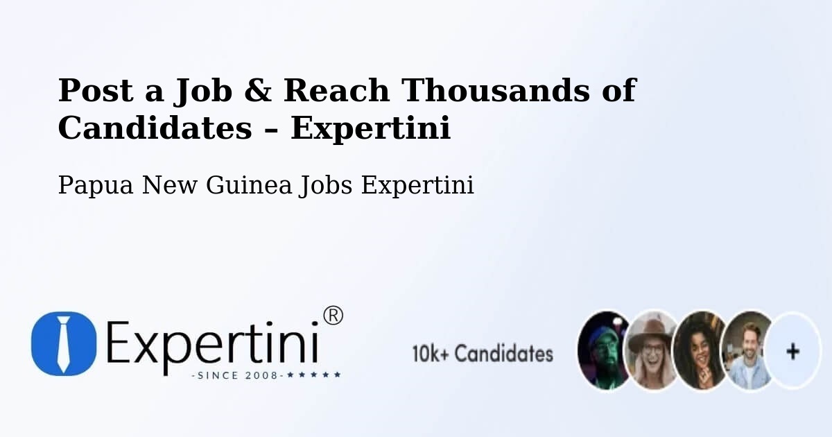 Post a Job in Daru – Hire the Right Talent - Daru, Papua New Guinea Jobs Expertini