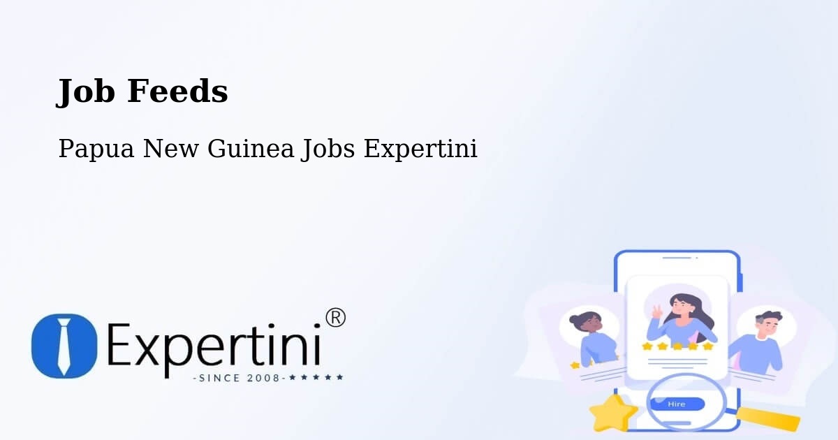 Job Listings Feed – Daru - Papua New Guinea Jobs Expertini