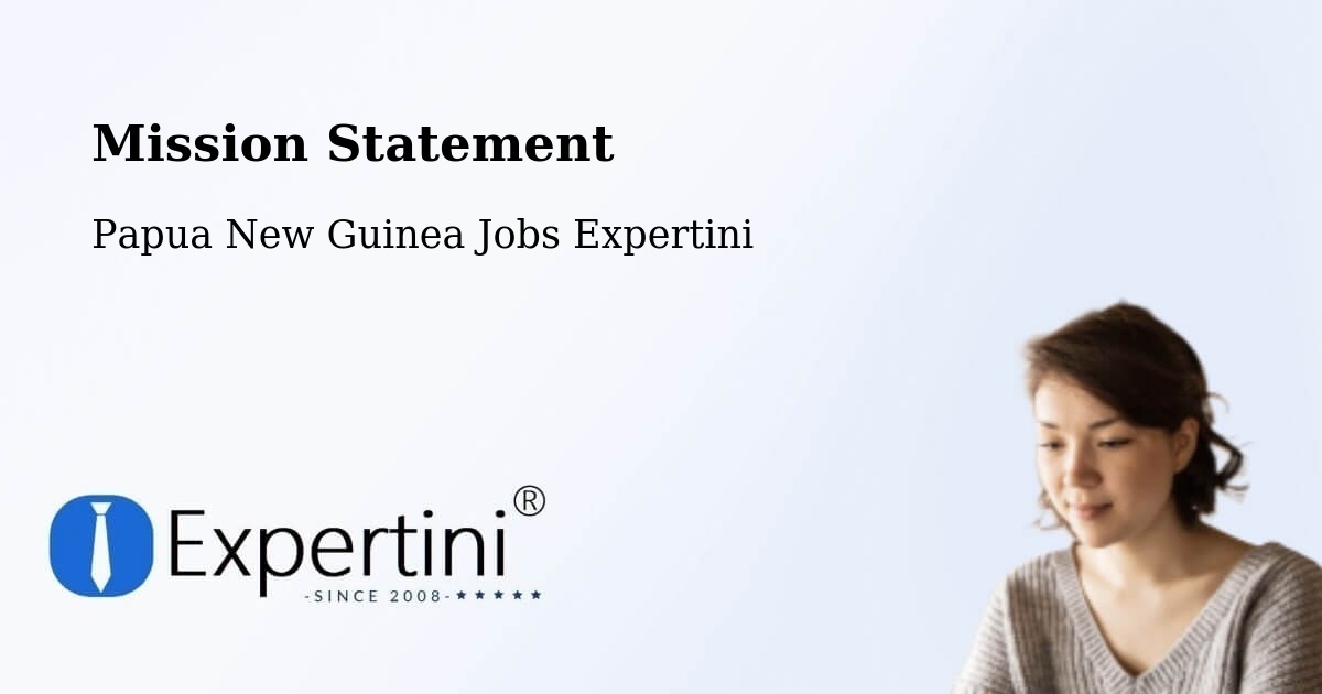 Corporate Mission – Daru - Papua New Guinea Jobs Expertini